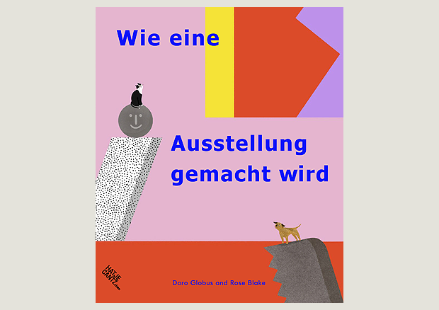 Wie eine Ausstellung gemacht wird