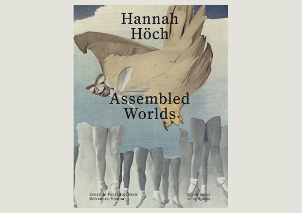 Hannah Hoch. Assembled Worlds