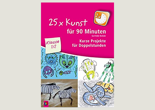 25 x Kunst für 90 Minuten Klasse 1/2