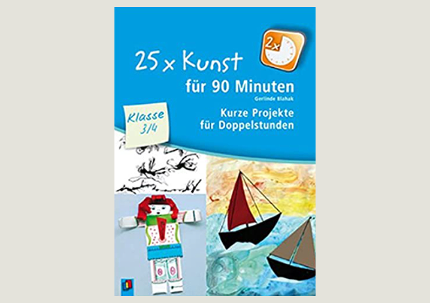 25 x Kunst für 90 Minuten Klasse 3/4